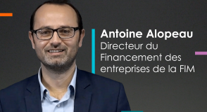 Portrait vidéo FIM : Antoine Alopeau, Directeur du Financement des entreprises