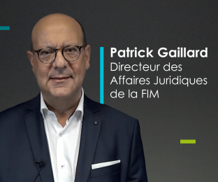 Portrait vidéo FIM : Patrick Gaillard, Directeur des affaires juridiques 