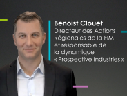 L’équipe FIM en portraits vidéo : Benoist Clouet, Directeur des Actions Régionales et responsable de la dynamique Prospective Industries