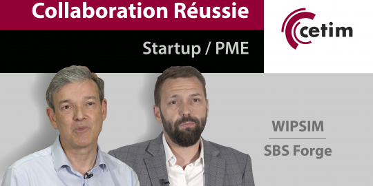 Collaboration Réussie entre SBS Forge, acteur de la forge et Wipsim, startup