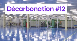 Décarbonation # 12 : Comment structurer et piloter des actions d’économies d’énergie ?